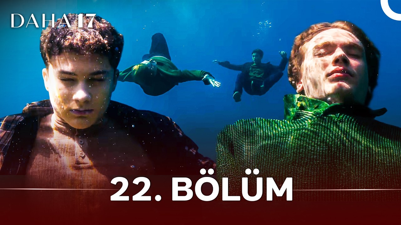 Daha 17 Episode 22